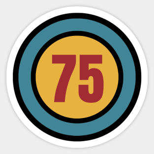 The Number 75 - seventy five - seventy fifth - 75th Sticker